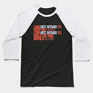 I'm not afraid Baseball T-Shirt